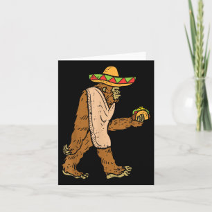 Mexican Bigfoot Sombrero Taco El Squatcho Fun Cinc Card