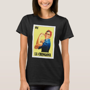 Mexican Bingo Lottery Mexican Lottery La Chingona T-Shirt
