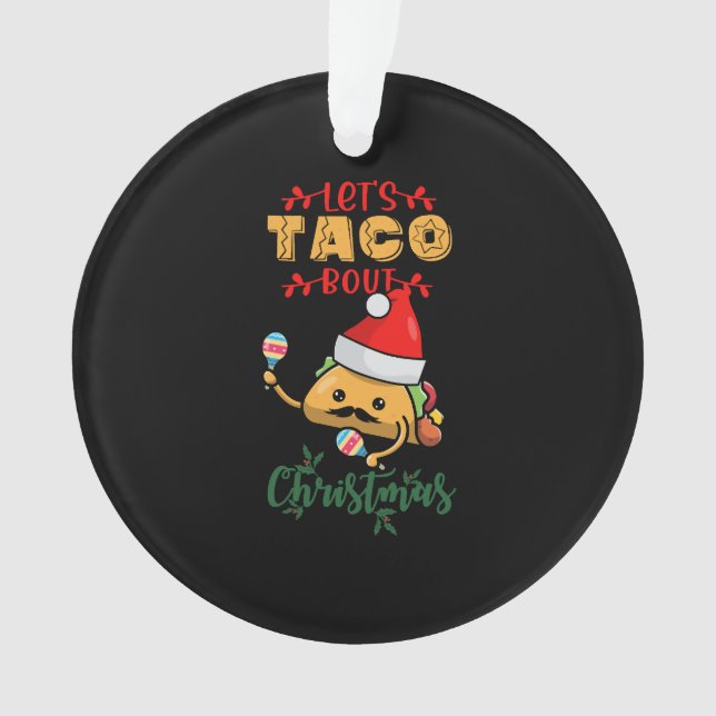 mexican Christmas, mexican Christmas Mexico, taco Ornament (Front)