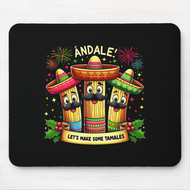 Mexican Christmas Tamale Ándale Let’s Make Some Ta Mouse Mat (Front)
