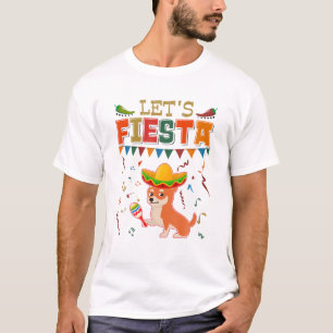 Mexican Cinco De Mayo Fiesta - Let's Fiesta Chihua T-Shirt
