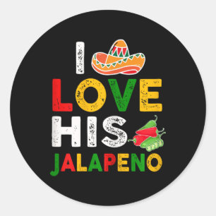 Mexican Couple Cinco De Mayo Woman I Love His Jala Classic Round Sticker