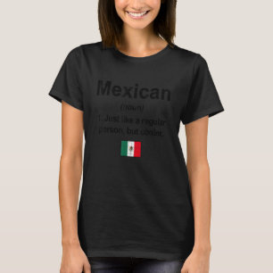 Mexican Definition Mexico Flag Mexican Pride Roots T-Shirt