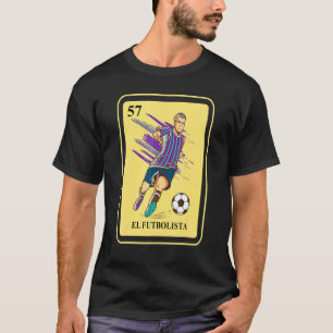 Mexican El Futbolista Lottery Traditional Bingo Ca T-Shirt
