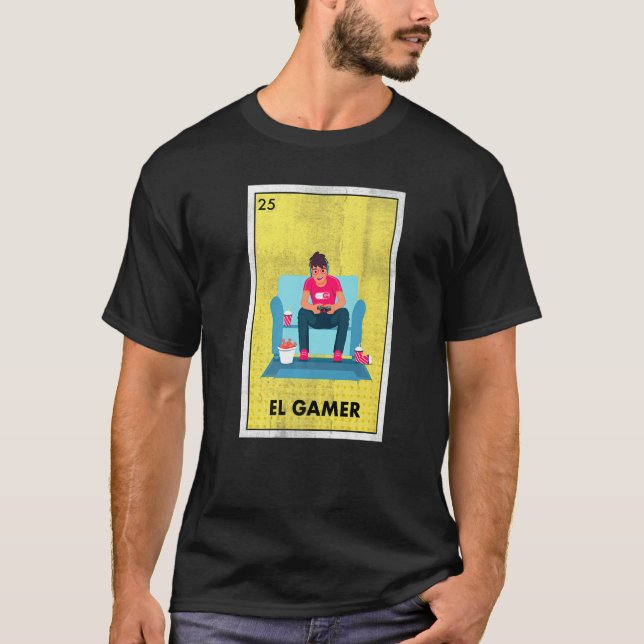 Mexican El Gamer Lottery  Tradicional The Gamer T-Shirt (Front)