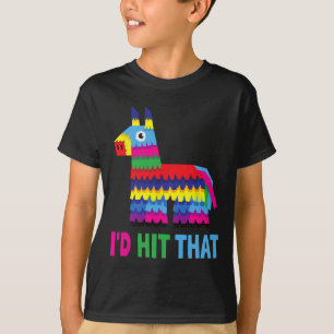 Mexican Fiesta I'd Hit That Funny Pinata Party Cin T-Shirt