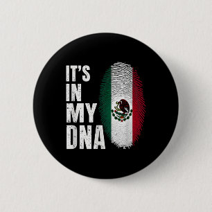 Mexican Flag Mexico Its In My Dna  6 Cm Round Badge