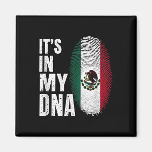 Mexican Flag Mexico Its In My Dna Magnet