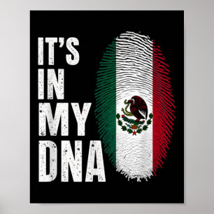 Mexican Flag Mexico Its In My Dna  Poster