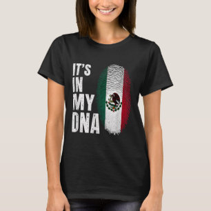 Mexican Flag Mexico Its In My Dna T-Shirt