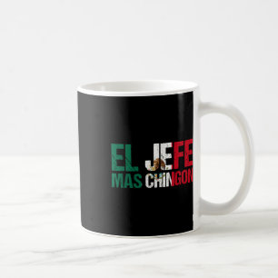 Mexican Flag Pride Cinco De Mayo El Jefe Mas Ching Coffee Mug