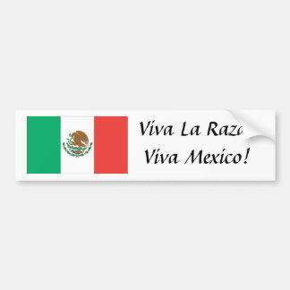 mexican flag, Viva La Raza! Viva Mexico! Bumper Sticker