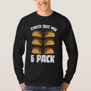 Mexican Food Six Pack Tacos Abs Workout Taco T-Shirt