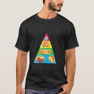 Mexican Food Tacos Burritos Chili Major Food Grou T-Shirt