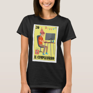 Mexican for Birthdays El Cumpleañero Gamer 20 T-Shirt