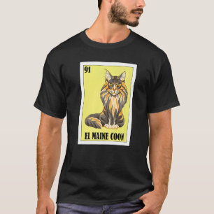 Mexican for Cat Owners El Maine Coon T-Shirt