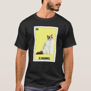 Mexican for Cat Owners El Ragdoll 1 T-Shirt