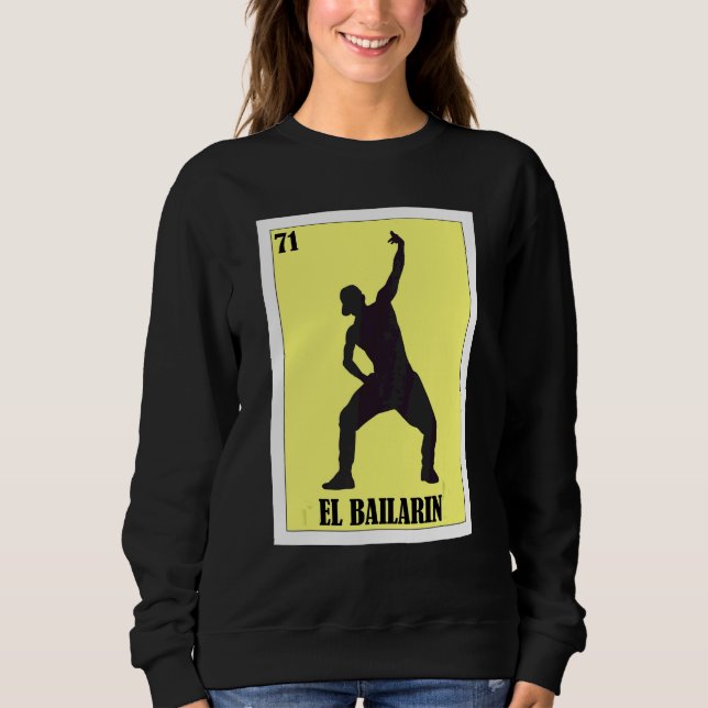 Mexican for Dancers  El Bailarin Sweatshirt (Front)