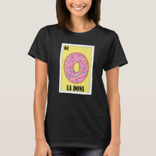 Mexican For Doughnut   La Dona T-Shirt