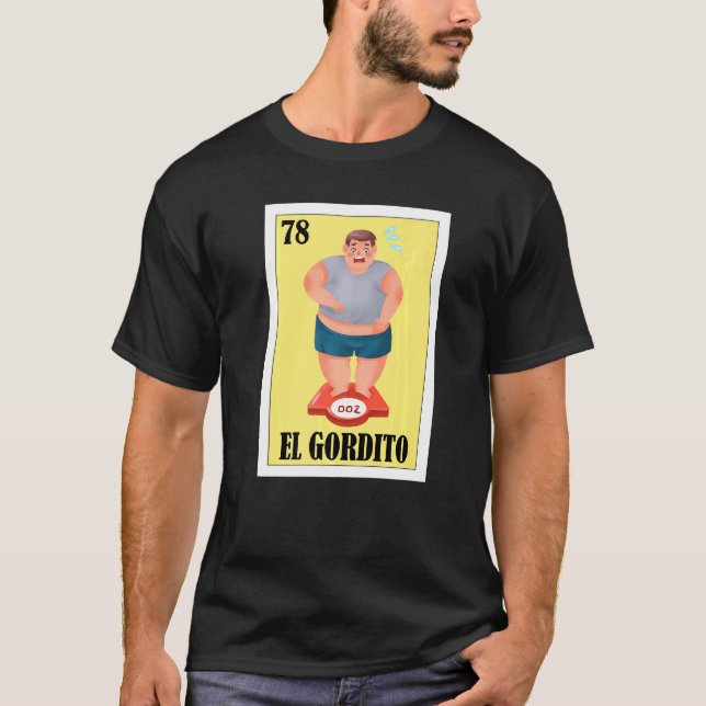 Mexican For Fat Guys  El Gordito T-Shirt (Front)