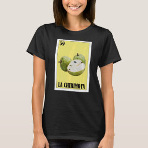 Mexican for Fruit La Chirimoya T-Shirt