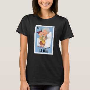 Mexican for Grandma La Tita 1 T-Shirt