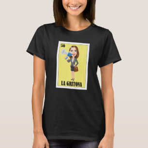 Mexican for Latinas La Gritona T-Shirt