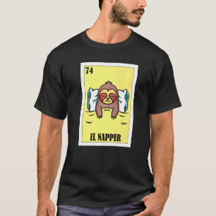 Mexican for Nap   El Napper  1 T-Shirt
