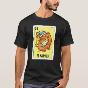 Mexican for Nap   El Napper  2 T-Shirt