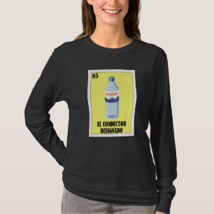 Mexican for Parties  El Conductor Designado  1 T-Shirt