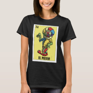 Mexican for Parties  El Payaso T-Shirt
