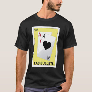 Mexican for Poker  Las Bullets T-Shirt