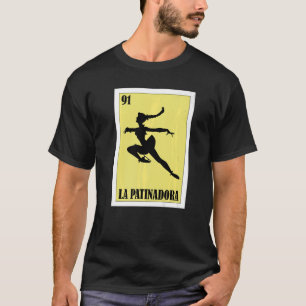 Mexican for Skating La Patinadora T-Shirt