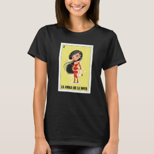 Mexican for Weddings  La Amiga De La Novia T-Shirt