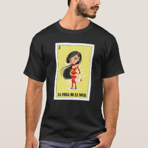 Mexican for Weddings La Amiga De La Novia T-Shirt