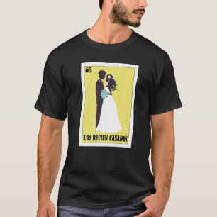 Mexican for Weddings Los Recien Casados T-Shirt