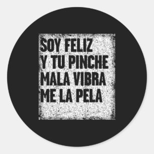 Mexican Funny Camisas Con Mensajes Motivacionales Classic Round Sticker