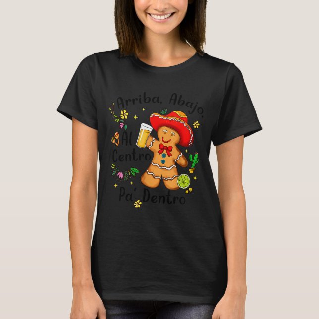 Mexican Gingerbread Christmas Arriba Abajo Al Cent T-Shirt (Front)
