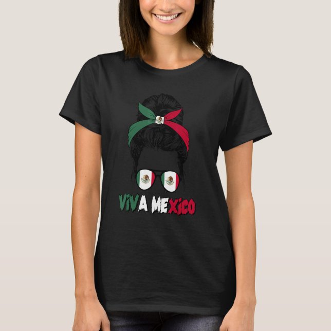 Mexican Girl Messy Bun Viva Mexico Pride Mexican W T-Shirt (Front)
