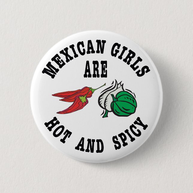 Mexican Girls Are Hot & Spicy 6 Cm Round Badge (Front)