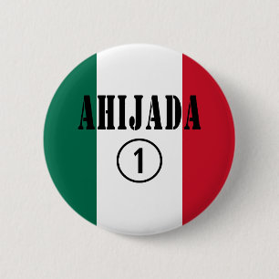 Mexican Goddaughters : Ahijada Numero Uno 6 Cm Round Badge