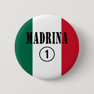 Mexican Godmothers : Madrina Numero Uno 6 Cm Round Badge