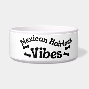 Mexican Hairless Vibes Ceramic Dog Bowl