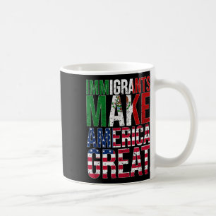 Mexican Immigrants Make America Great Graphic Coffee Mug