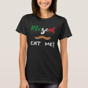Mexican Independence Agave Spirits Mezcal Eat The T-Shirt