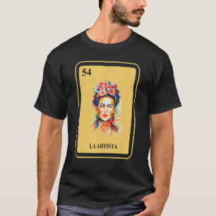 Mexican La Artista Bingo Card Traditional Female A T-Shirt