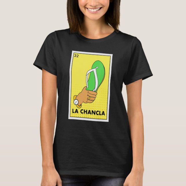 Mexican La Chancla Lottery Tradicional The Flip Fl T-Shirt (Front)