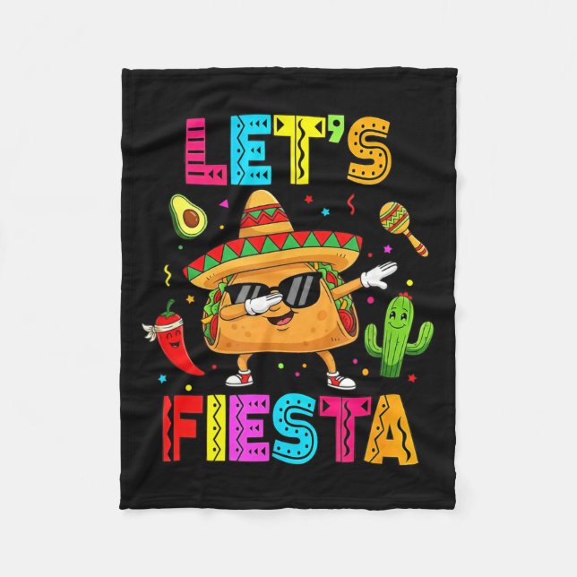 Mexican Lets Fiesta Funny Taco Dabbing Cinco De Ma Fleece Blanket (Front)