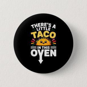 Mexican little taco in this oven cinco de mayo 6 cm round badge