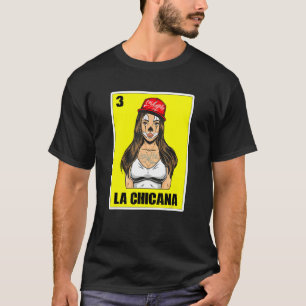 Mexican Lottery  For Women Usa Chingona La Chicana T-Shirt